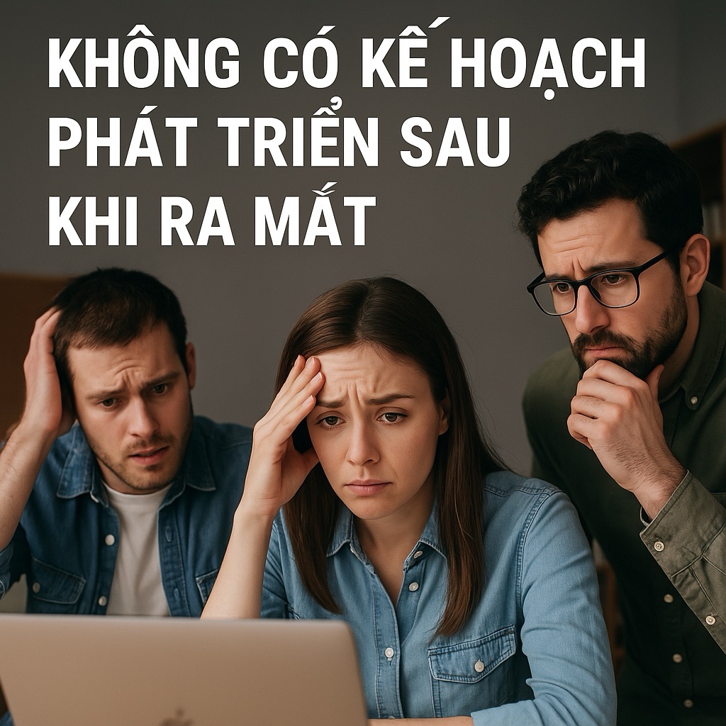 #Startuptrap: Không Có Kế Hoạch Phát Triển Sau Khi Ra Mắt – Sai Lầm Khiến App “Chết&nbsp;Yểu”